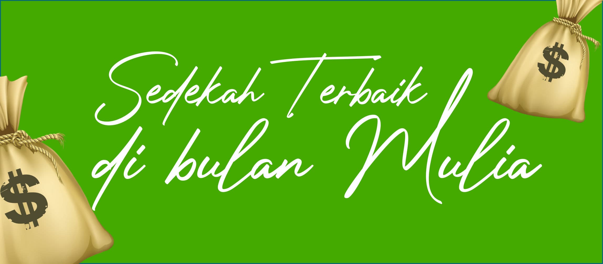 SEDEKAH TERBAIK DI BULAN MULIA