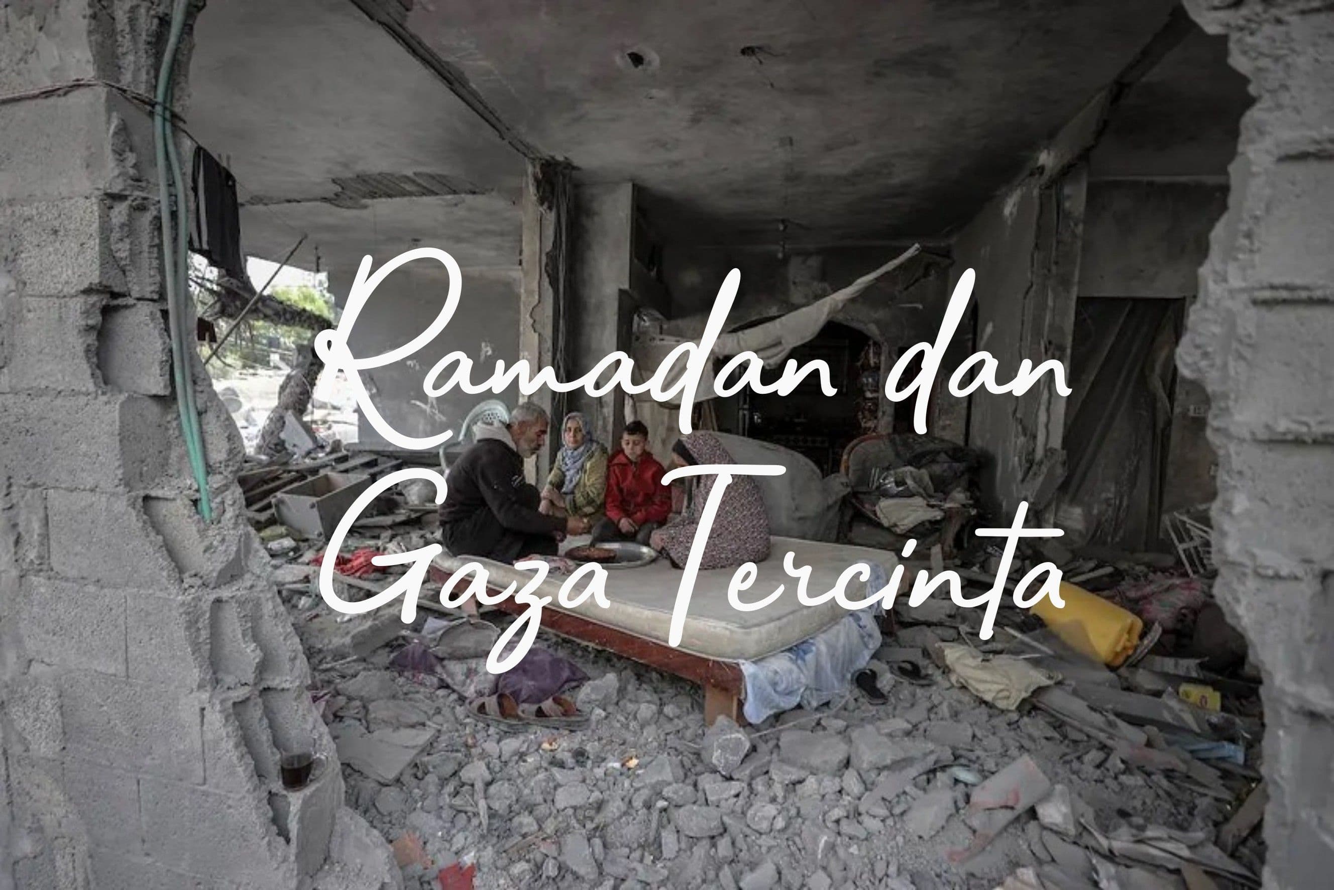 RAMADAN DAN GAZA TERCINTA